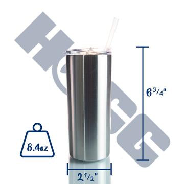 15 oz skinny tumblr showing size; 6 3/4" high and 2 1/2" wide