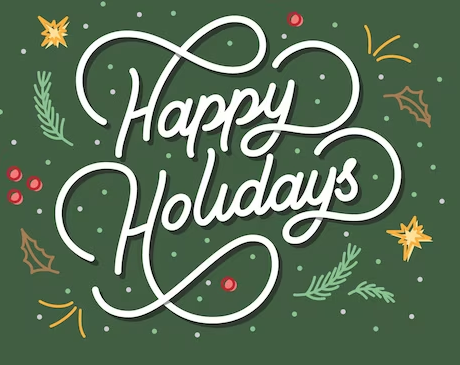 Holiday Closures and More