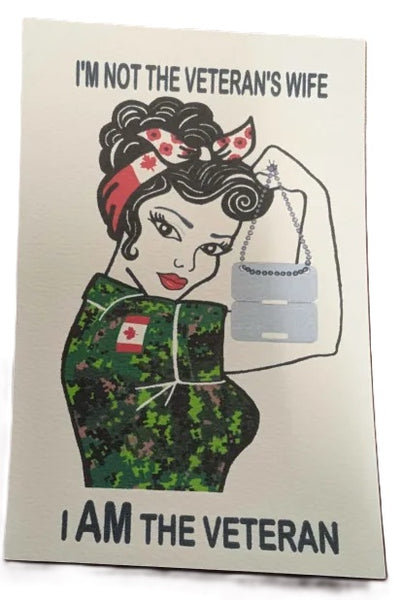 Card with illustration of a woman in military uniform and text 'I'm not the veteran's wife, I am the veteran' on a beige background.