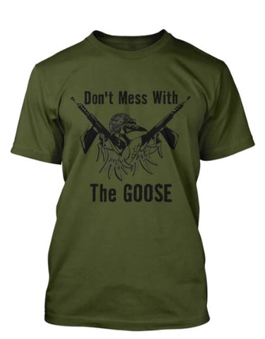 Green t-shirt with graphic design and text 'Don't Mess With The Goose' on a white background