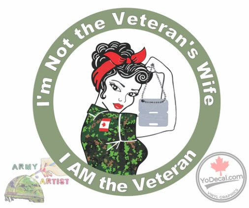 Sticker with a stylized illustration of a woman in military uniform and text 'I'm Not the Veteran's Wife, I AM the Veteran' on a white background. Army